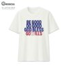 Be Good Do Good God Bless Go 17ills Shirt