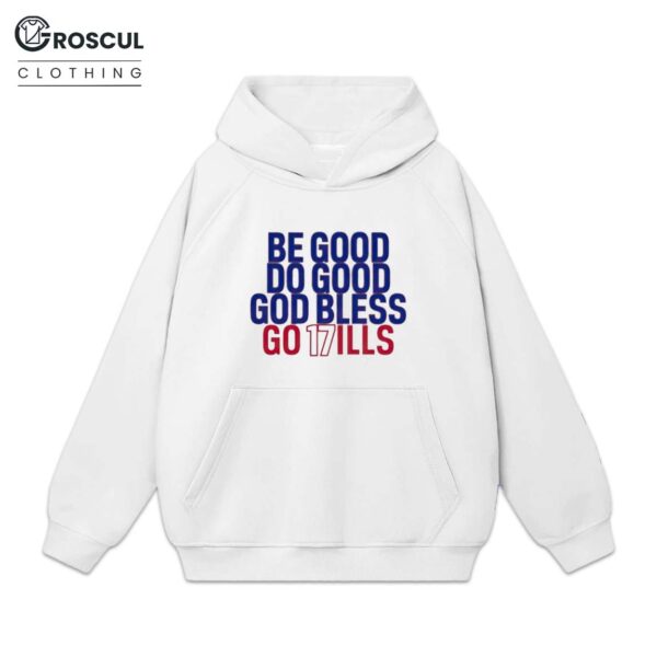 Be Good Do Good God Bless Go 17ills Shirt 2
