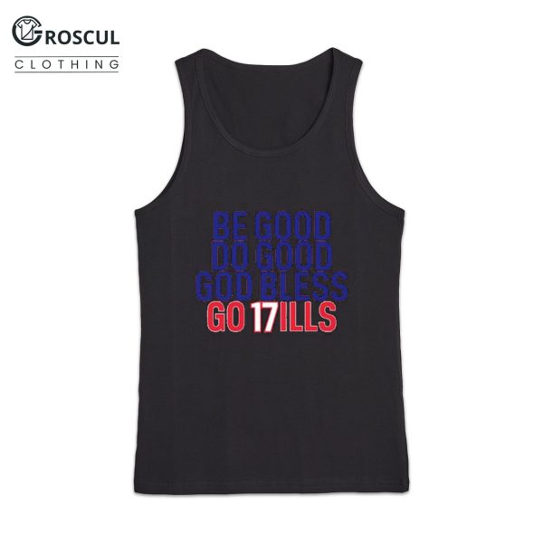 Be Good Do Good God Bless and Go 17ills Josh Allen Buffalo Bills 2025 Shirt 3