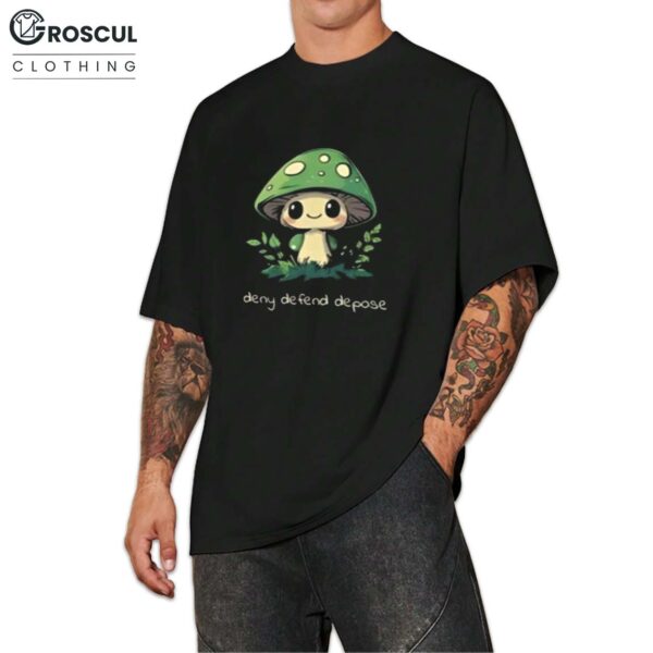 Deny Defend Depose Mushroom Shirt