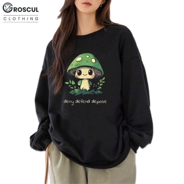 Deny Defend Depose Mushroom Shirt