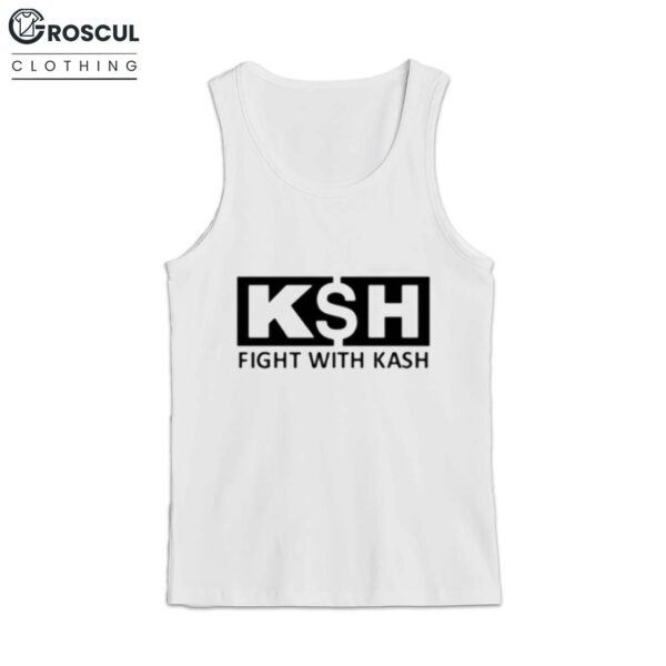 Fight With Kash Ksh Shirt 3