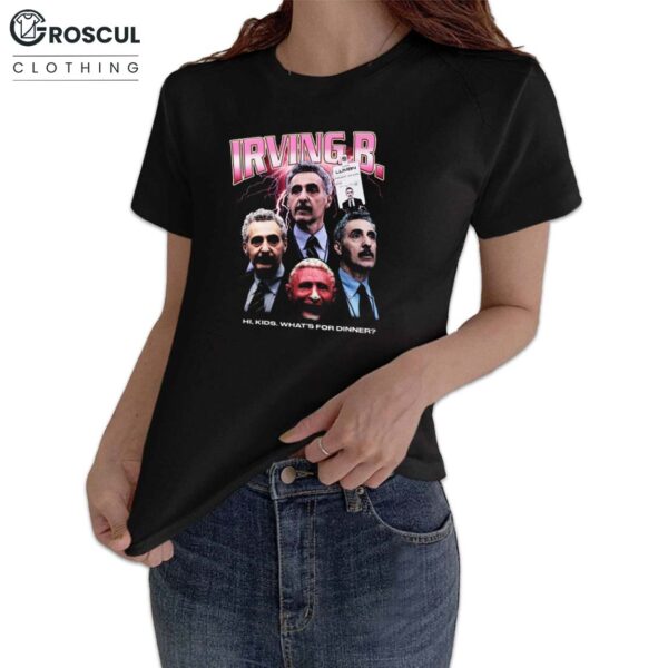 Irving Bailiff Hi Kid What's For Dinner Shirt
