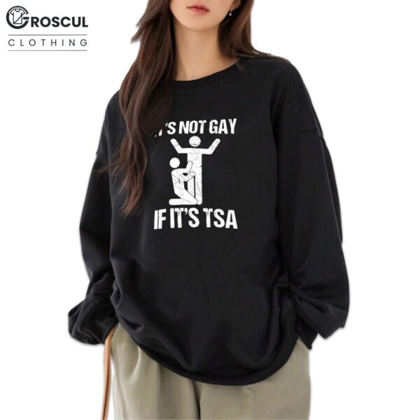 It’s Not Gay If It’s The TSA Shirt