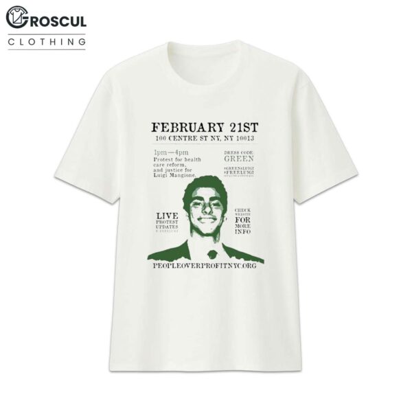 Luigi Mangione Free Luigi Protest Updates Feb 21 Live Shirt