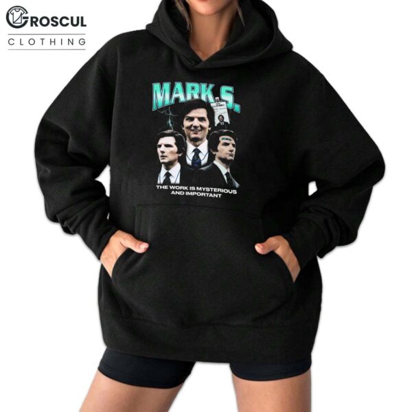Mark Scout The Work Is Mysterious And Important Shirt
