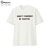 Short Tempered Be Careful Shirt