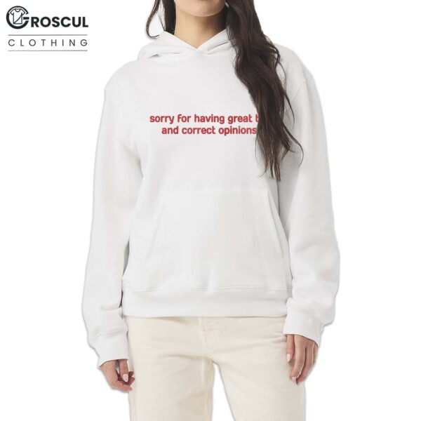 Sory For Having Great Tits And Correct Opinions Shirt 3