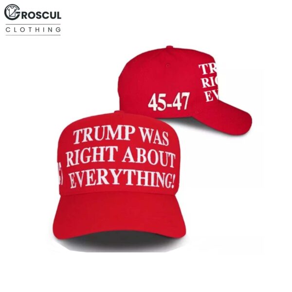 Trump Was Right About Everything 2025 Trucker Hat