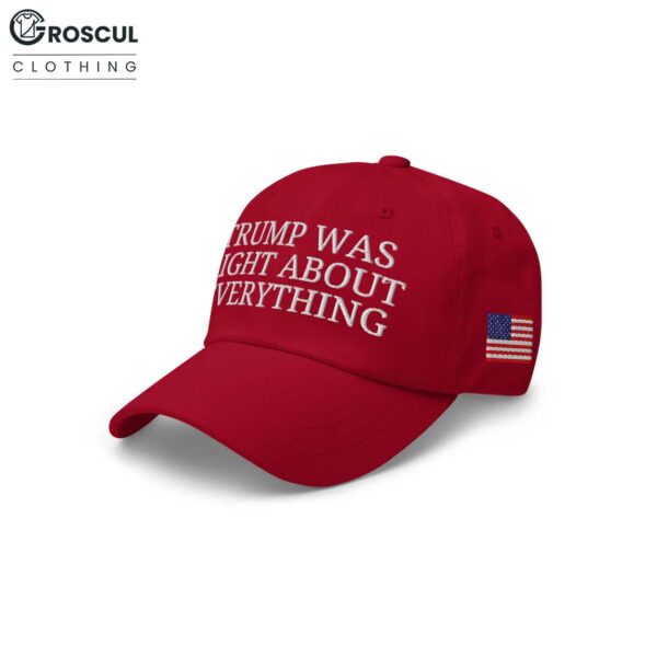 Trump Was Right About Everything Hat 2025