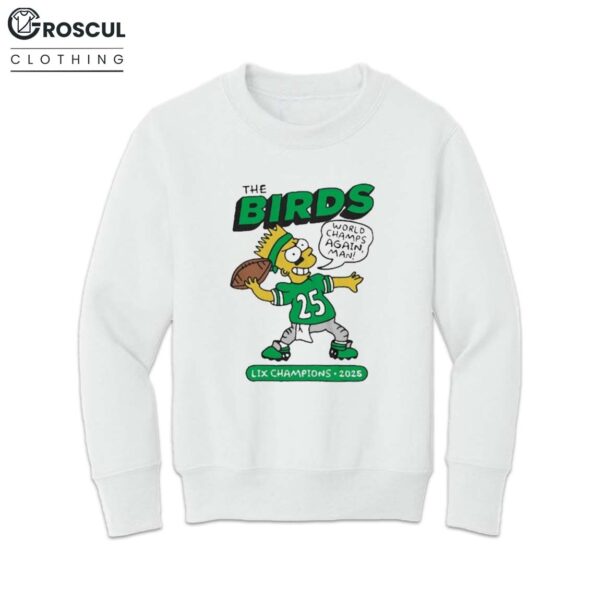 World Champs Again The Birds White Shirt 4