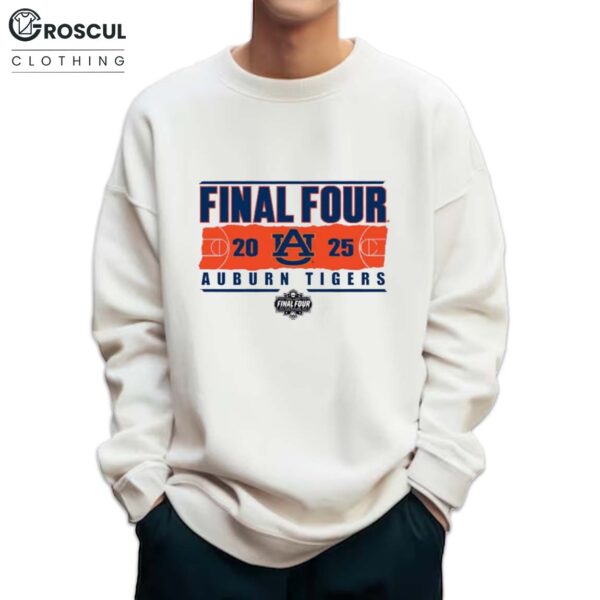 Auburn Tigers 2025 NCAA Final Four Sweatshirt