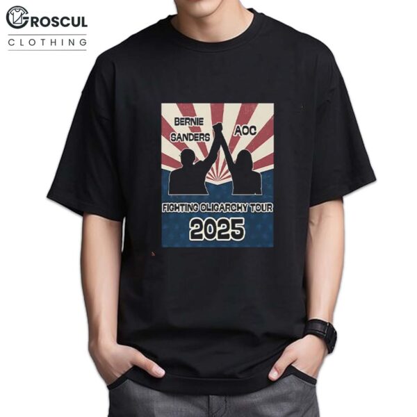 Bernie Sanders and Alexandria AOC Fighting Oligarchy Tour 2025 Shirt