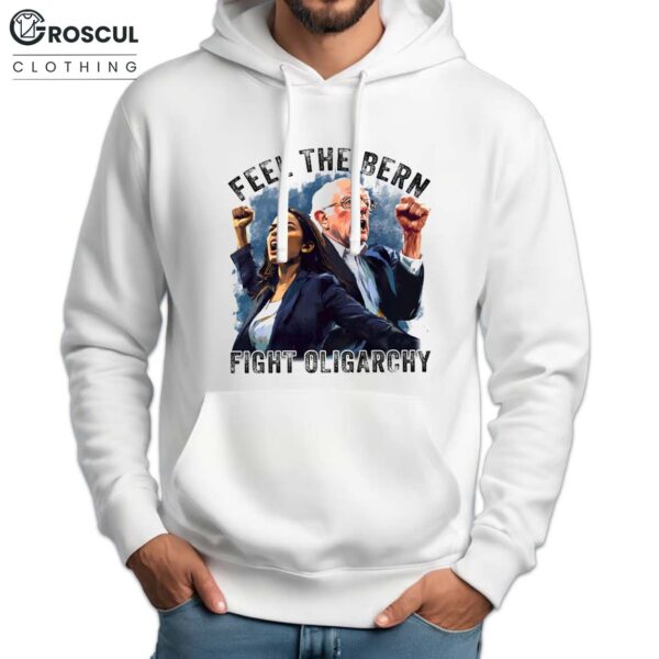 Bernie Sanders and Alexandria Feel The Bern Fight Oligarchy Hoodie