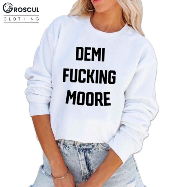 Buuski Wearing Demi Fucking Moore Shirt