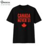 Canada Never 51 Shirt