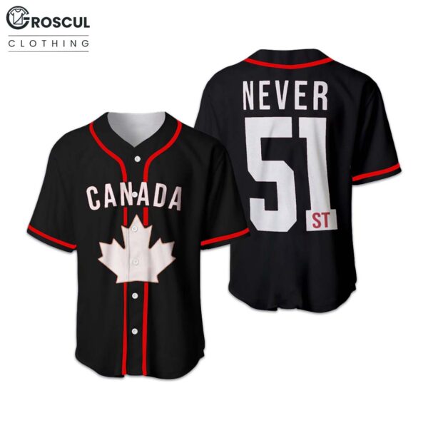 Canada Never 51st State Baseball Jersey