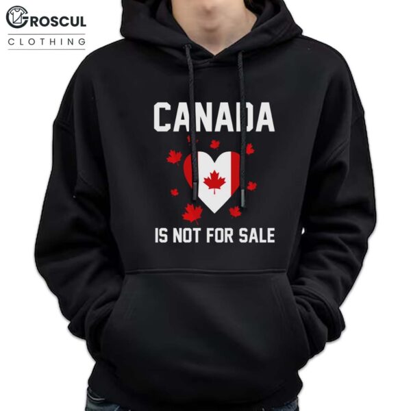 Canada is Not For Sale Heart Shirt
