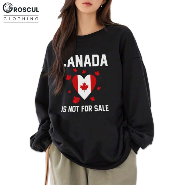 Canada is Not For Sale Heart Shirt