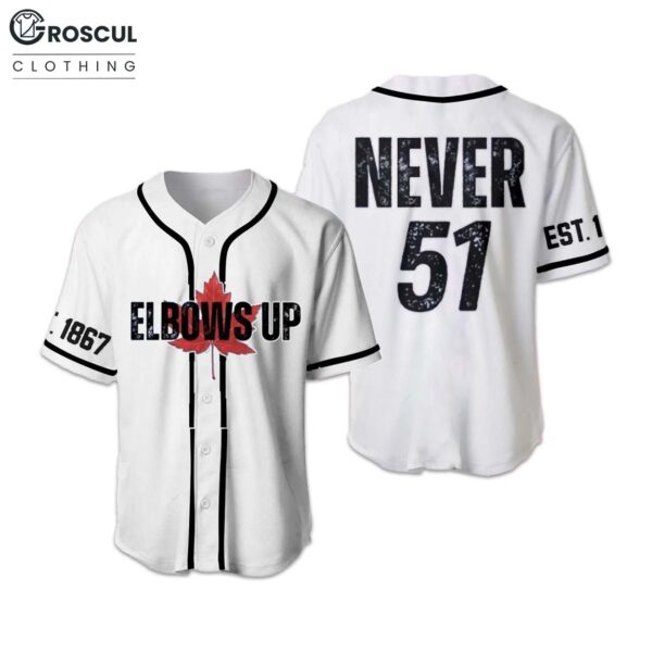 Elbows Up Never 51st Baseball Jersey