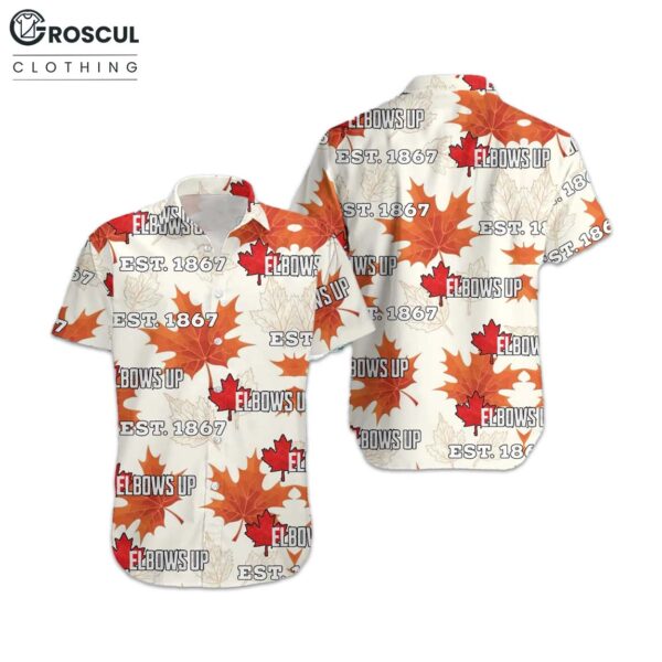 Elbows up Canada EST 1867 Hawaiian Shirt