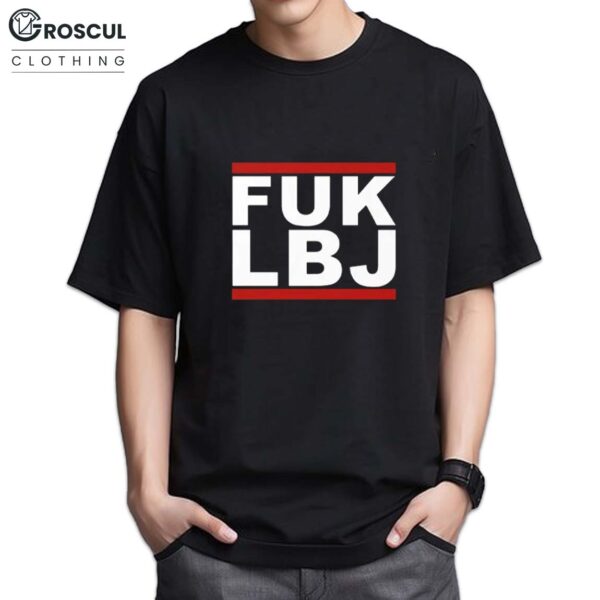 FUK LBJ Unisex T-Shirt