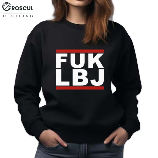 FUK LBJ Unisex T-Shirt 4