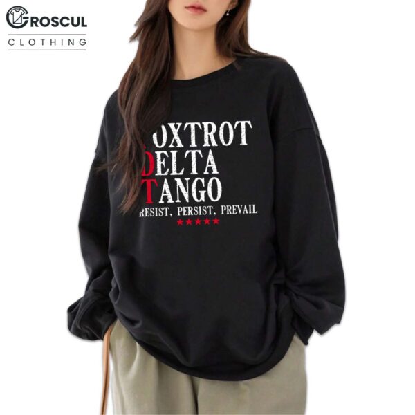 Foxtrot Delta Tango Resist Persist Privail Shirt