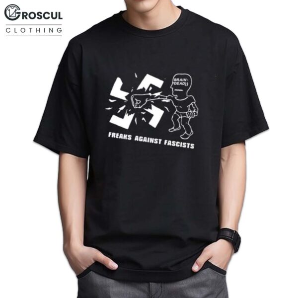 Freaks Against Fascists Anti Shirt