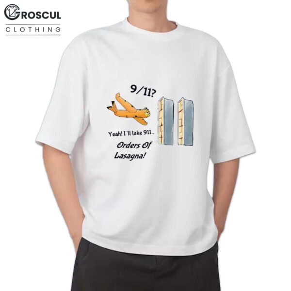 Garfield 911 Yeah I’ll Take 911 Orders Of Lasagna Shirt
