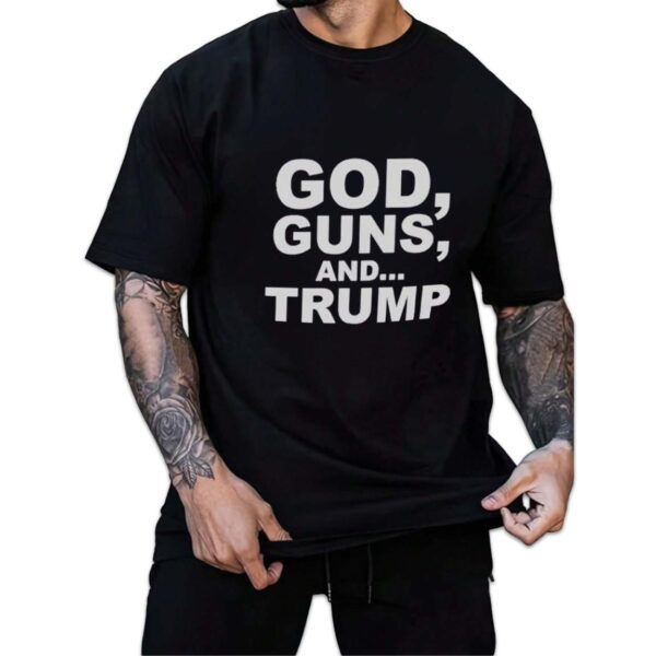 God, Guns, and Trump Shirt