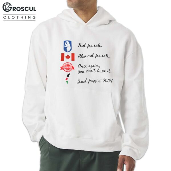 Greenland Not For Sale Canada Also Not For Sale Shirt 3