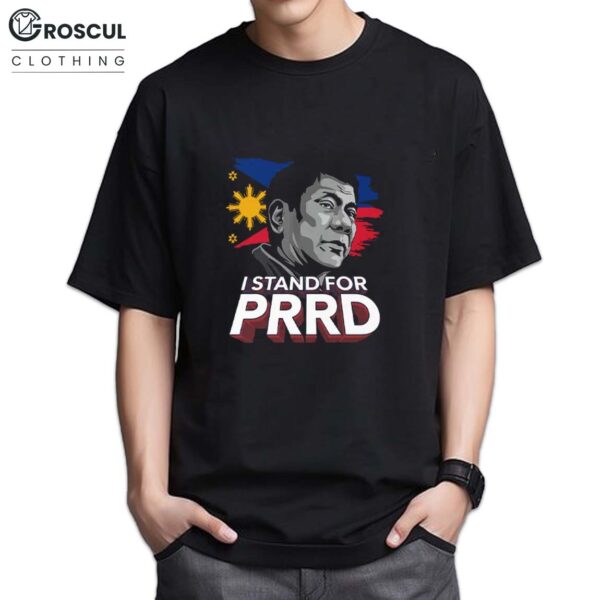 I Stand For PRRD Rodrigo Duterte Shirt
