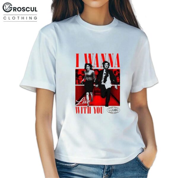 I Wanna Live With You Severance Shirt