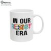 In Our Resist Era Mug