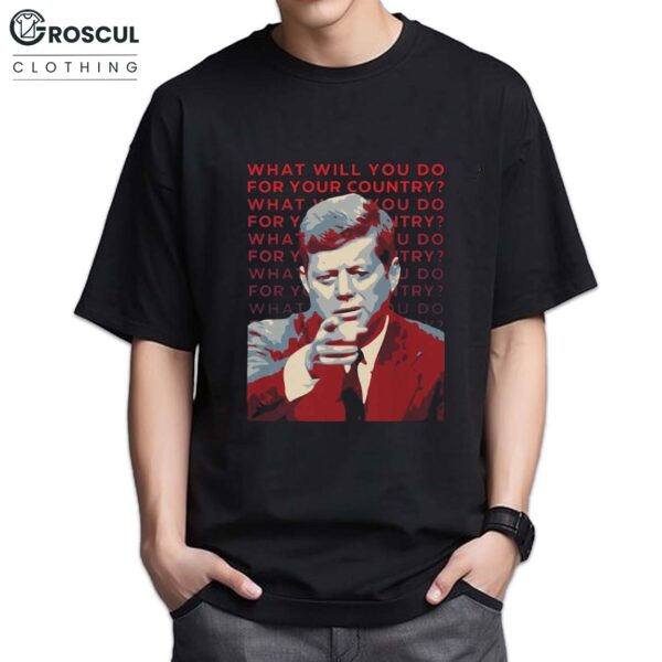 John F Kennedy What Will You Do Shirt