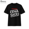 Let's Go Cena Cena Sucks Shirt