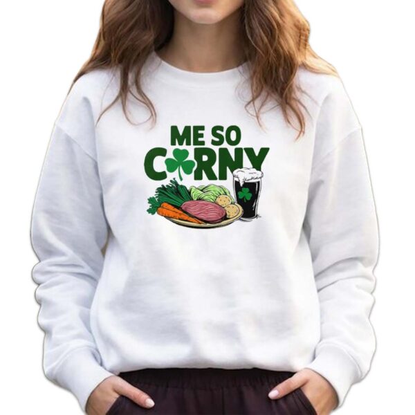 Me So Corny Beer Corned Beef And Cabbage St Patrick’s Day Shirt