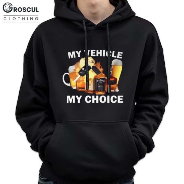 My Vehicle My Choice Shirt