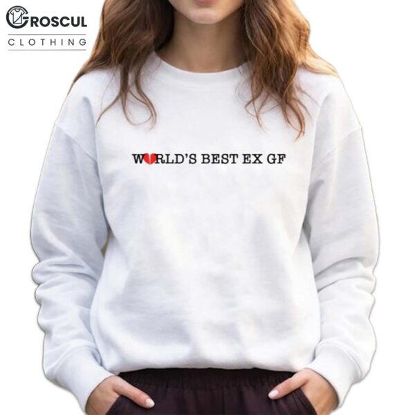 Nick Nayersina World’s Best Ex Gf Shirt