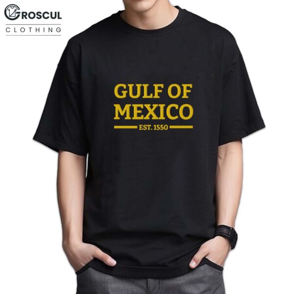 Original Gulf Of Mexico Est 1550 Shirt