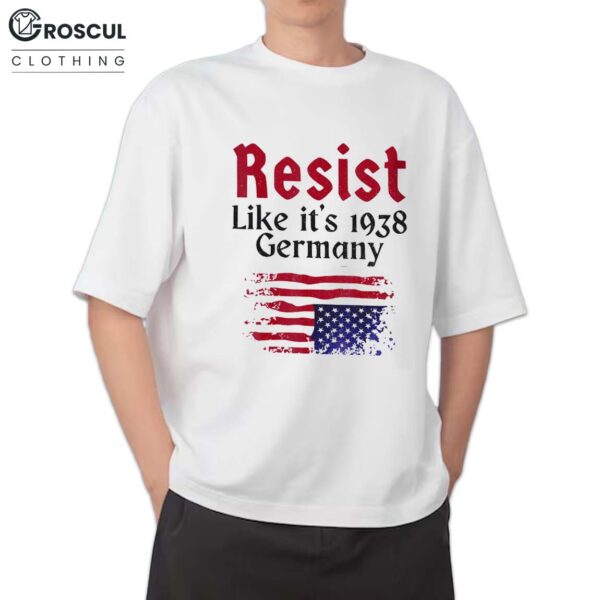 Resist Like It's Germany Flag Shirt