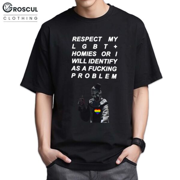 Respect My LGBT Homies Shirt