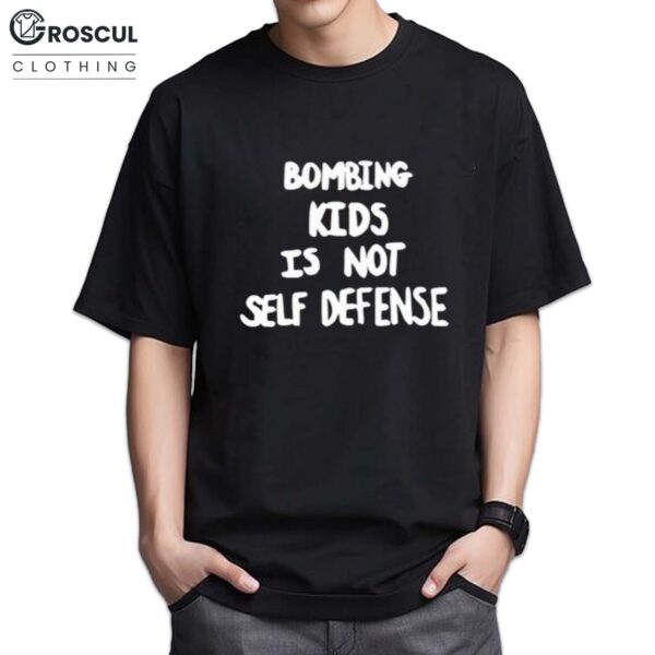 Robert Martin Bombing Kids Is Not Self Defense Shirt