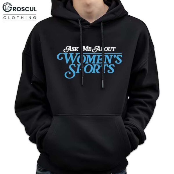 Sarah Spain Ask Me About Women’s Sports Shirt