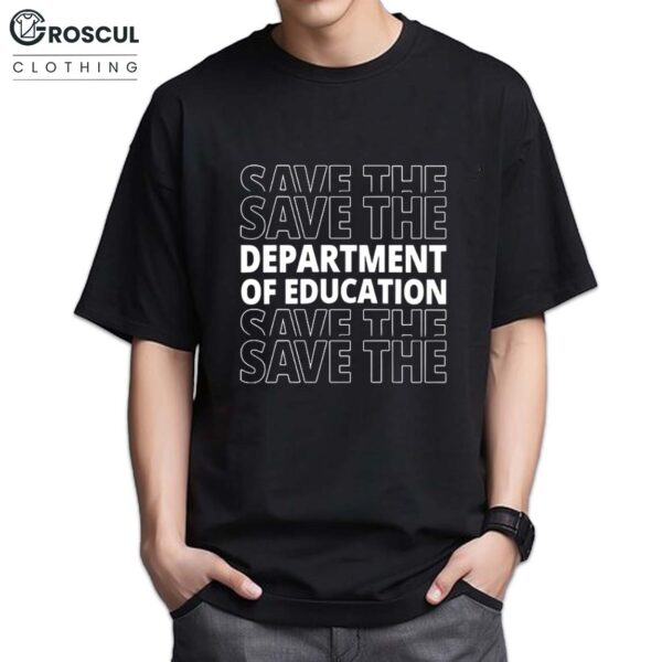 Save The Department Of Education Shirt