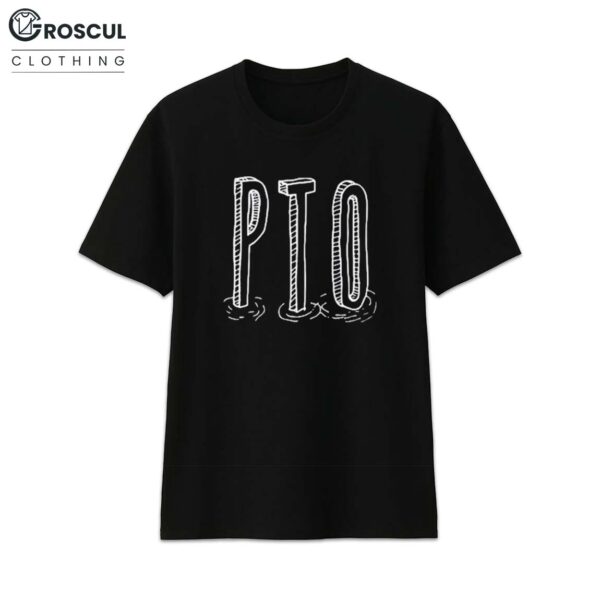 Stanley Swanson PTO Paid Time Off Shirt