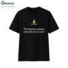United24 I’ll Wear The Costume When This War Is Over Shirt