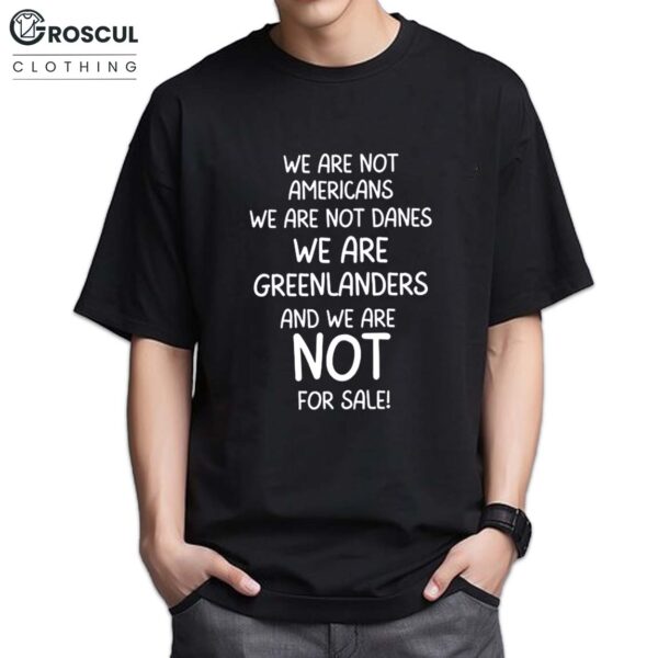 We Are Greenlanders We Are Not for Sale Shirt