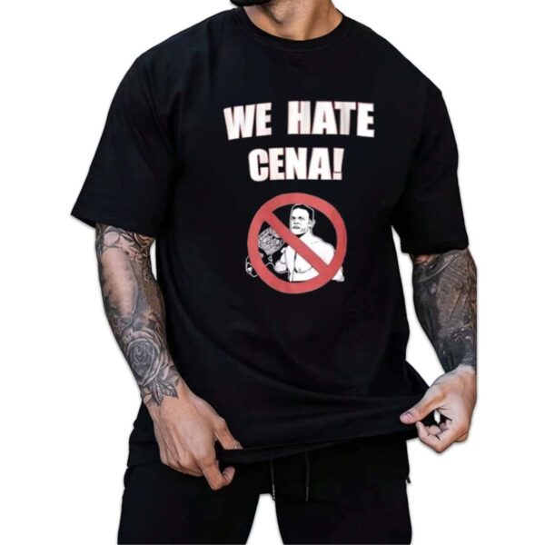 We Hate Cena Shirt